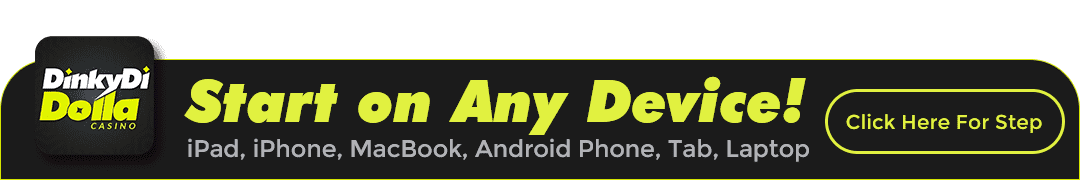 Start on Any Device — Dinky Di Dolla Casino